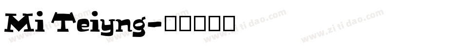 Mi Teiyng字体转换